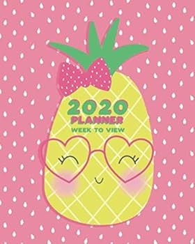 Happy Pineapple 2020 Week to View Planner : 2020 Planner Weekly and Monthly - Jan 1 to Dec 31