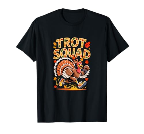 Trot Squad Thanksgiving Autumn Turkey Running Runner Lover T-Shirt