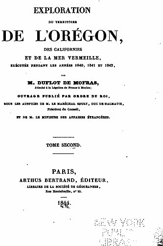 Exploration du Territoire de l'Orégon, des Californies et de la Mer (French Edition)