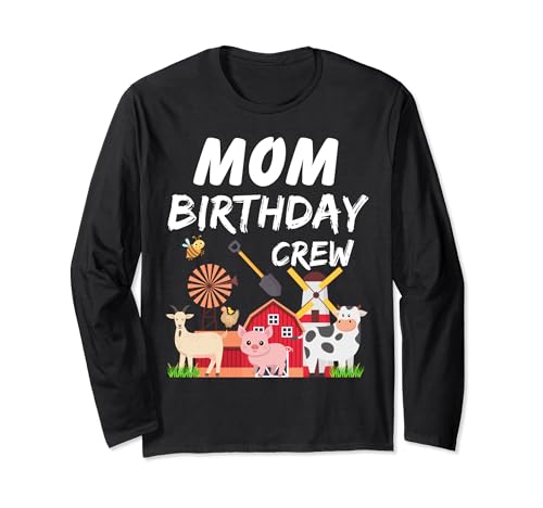 Mom Birthday Crew Farm Animals Cow Birthday Party for Family Long Sleeve T-Shirt