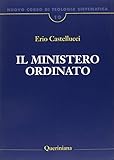 Nuovo corso di teologia sistematica. Il ministero ordinato (Vol. 10)