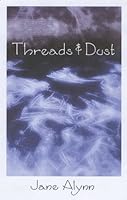 Threads & Dust 193275590X Book Cover
