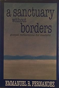 Paperback a sanctuary without borders: gospel reflections for realists Book