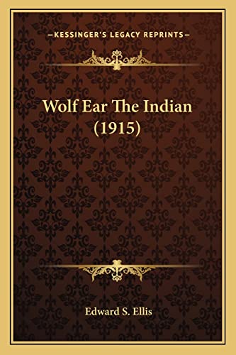 Wolf Ear The Indian (1915)