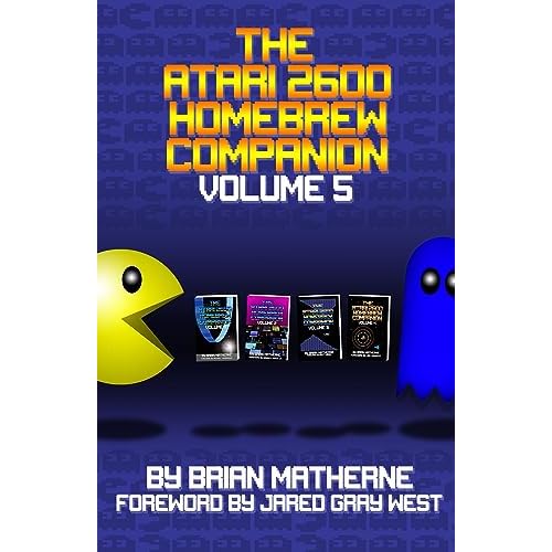 The Atari 2600 Homebrew Companion: Volume 5 (English Edition)
