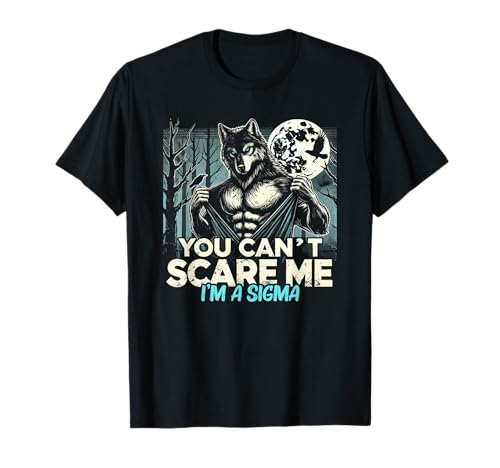 Soy Sigma No puedes asustarme Funny Wolf Meme Alpha Camiseta