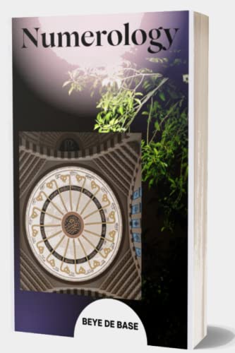 Numerology: Spiritual Guide to Symbols, Structures and Decodings, Meaning of