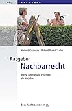  Ratgeber Nachbarrecht: Meine Rechte und Pflichten als Nachbar (Beck-Rechtsberater im dtv)