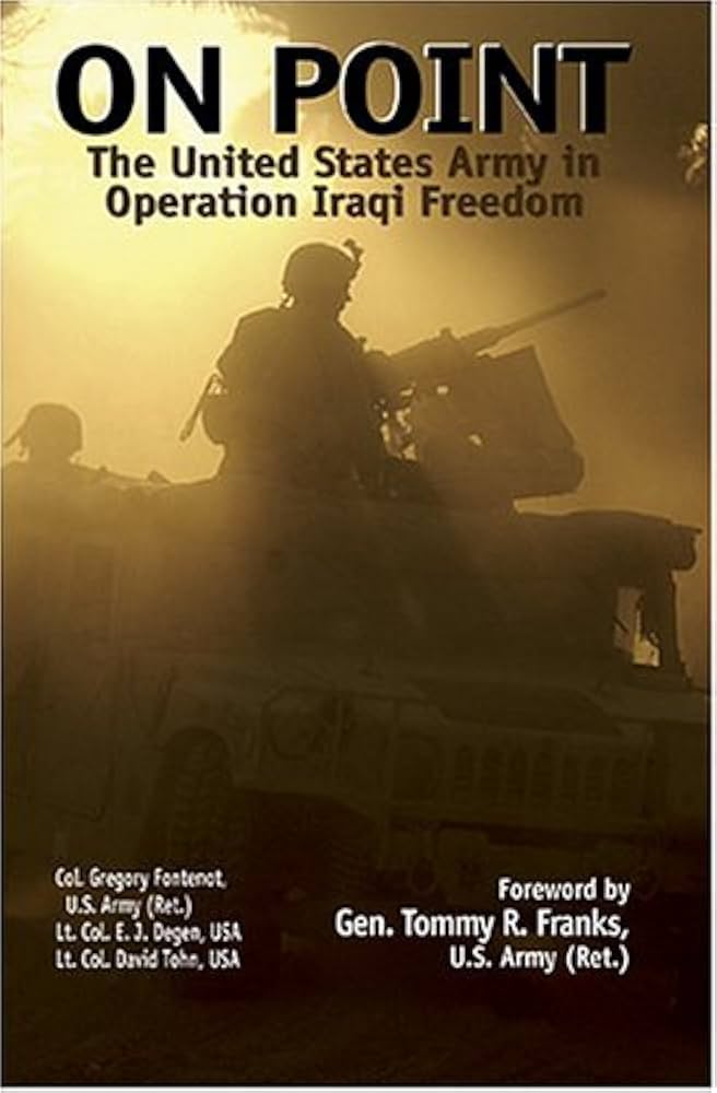 On Point: The United States Army in Operation Iraqi Freedom