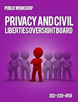 Public Workshop Privacy and Civil Liberties Over Sight Board 1511687274 Book Cover