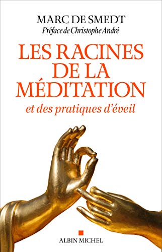Télécharger Les Racines de la méditation : et des pratiques d éveil Livre eBook France