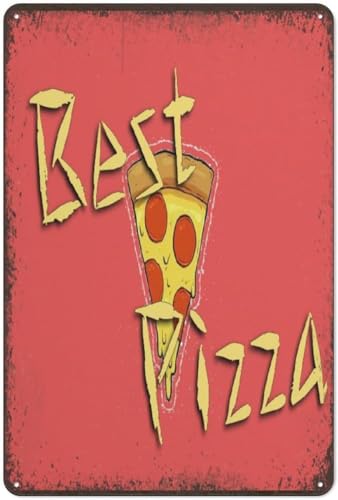 Best Pizza Vintage Metal Aluminum Tin Sign Door Signs Exterior Home Cave Garage bar Country Poster Club Wall Plaque Decoration Retro Aluminum Sign 8x12 Inch