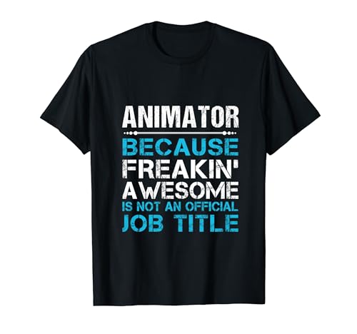 Animator - Freaking Awesome T-Shirt