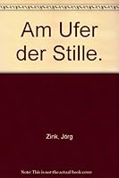 Am Ufer der Stille. 3783107237 Book Cover