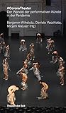  #CoronaTheater: Der Wandel der performativen Künste in der Pandemie (German Edition)