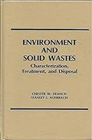 Environment and Solid Wastes: Characterization, Treatment and Disposal 0250405830 Book Cover