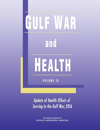 Gulf War and Health: Volume 10: Update of Health Effects
