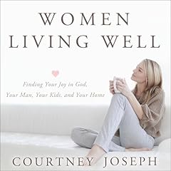 Women Living Well Audiolibro Por Courtney Joseph arte de portada