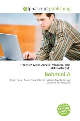 Bohmini.A: Trojan horse, Adobe Flash, Internet Explorer, Mozilla Firefox, Windows XP, Microsoft