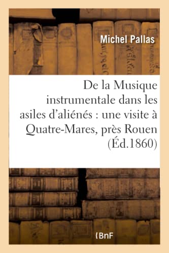 Photo de De la Musique instrumentale dans les asiles d'aliénés : une visite à Quatre-Mares près Rouen