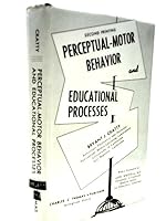 Perceptual-Motor Behavior and Educational Processes B0025RZ02E Book Cover