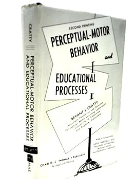 Hardcover Perceptual-Motor Behavior and Educational Processes Book