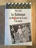 Le burlesque ou morale de la tarte a la creme