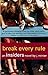 Break Every Rule: An Insiders Novel