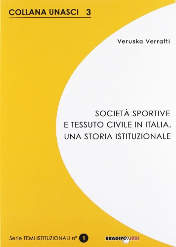 Società sportive e tessuto civile in Italia. Una storia istituzionale