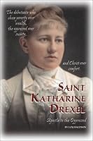 Saint Katharine Drexel : Apostle to the Oppressed 0961807318 Book Cover