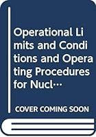 Operational Limits and Conditions and Operating Procedures for Nuclear Power 9201020007 Book Cover