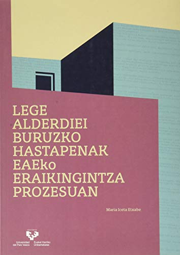 Lege-alderdiei buruzko hastapenak EAEko eraikingintza-prozesuan