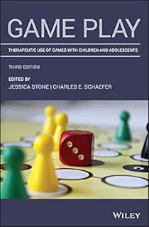 Game Play: Therapeutic Use of Games with Children and Adolescents