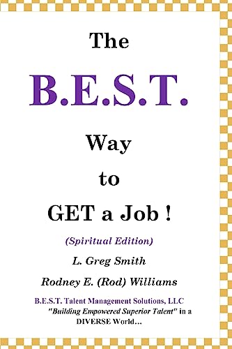 The B.E.S.T. Way to Get a Job!: (Spiritual Version)
