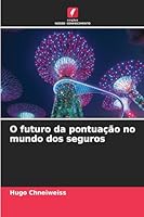 O futuro da pontuação no mundo dos seguros 6208650062 Book Cover