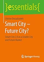 Smart City Future City?: Smart City 2.0 as a Livable City and Future Market 3658110163 Book Cover