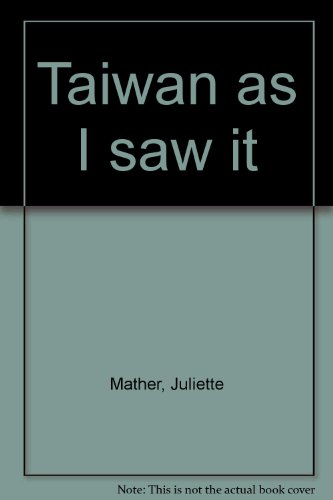 Taiwan as I saw it B0007F0AOE Book Cover