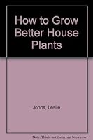 How to grow better house plants 0715370162 Book Cover