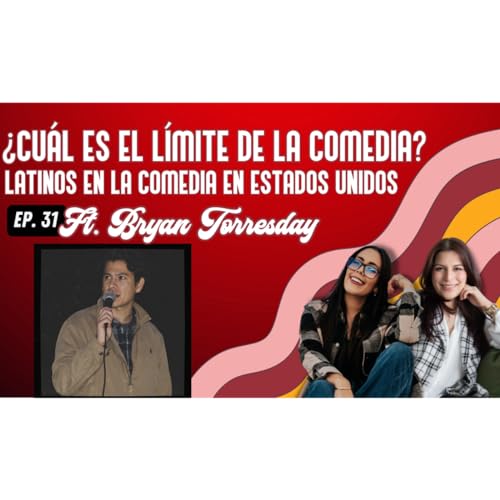 Tortas, Edgar Cuts y Migraci&oacute;n: Bryan Torresdey da Voz a la Comedia Latina