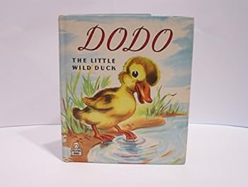 Hardcover dodo the little wild duck Book