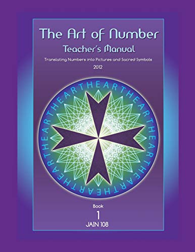 Art of Number, Teacher's Manual: Translating Numbers and Pictures Into Sacred Symbols (Art of Number Bundle)