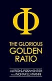 Alfred S. Posamentier,Ingmar Lehmann'sThe Glorious Golden Ratio...
