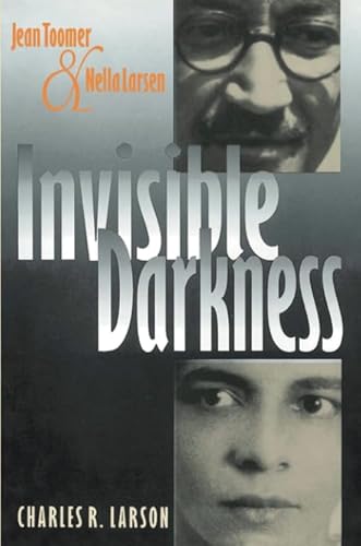 Invisible Darkness: Jean Toomer and Nella Larsen