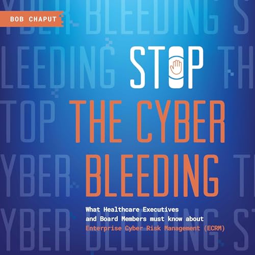 Stop the Cyber Bleeding by Bob Chaput episode artwork