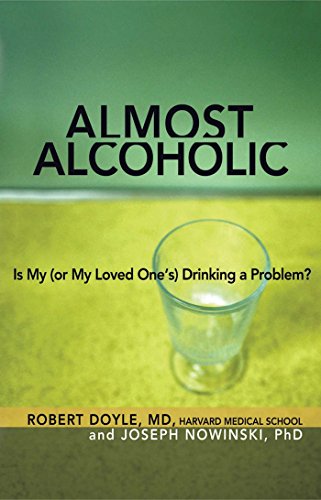 Almost Alcoholic: Is My (or My Loved One's) Drinking a Problem? (The Almost Effect)