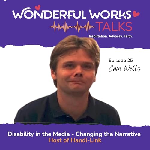 Disability in the Media - Changing the Narrative with Cam Wells
