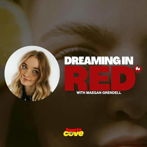 Dreaming In Red with Maegan Grendell