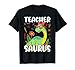 Teachersaurus Funny Cute Dinosaur Back To School T-Shirt