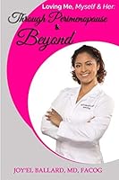 Loving Me, Myself and Her: Through Perimenopause and Beyond 1732752583 Book Cover