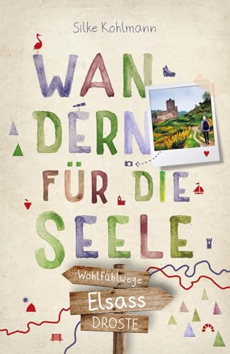 Elsass. Wandern für die Seele: Wohlfühlwege
